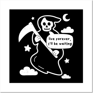 Funny Grim Reaper, Live Forever Joke, Birthday Goth Humor Posters and Art